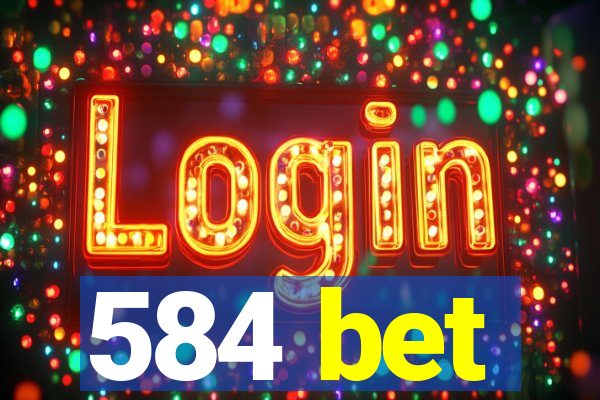 584 bet